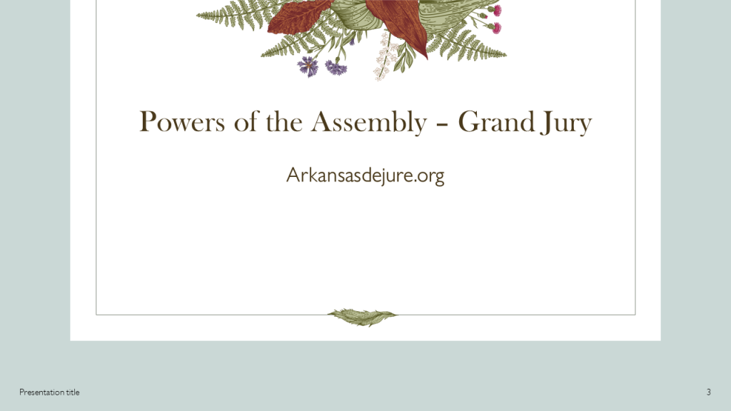 Powers of the Assembly – The Common Law Grand Jury